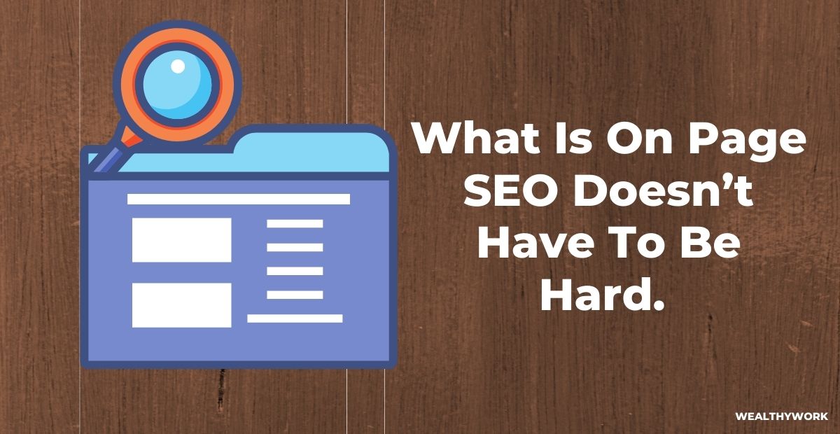 What Is On Page SEO: Beginners Guide
