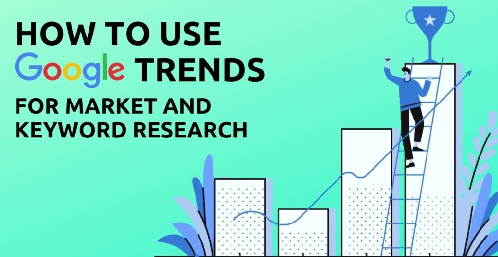 How to use google trends for blogging and keyword research.