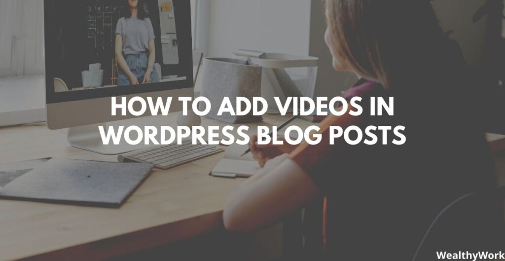 How to add videos in wordpress