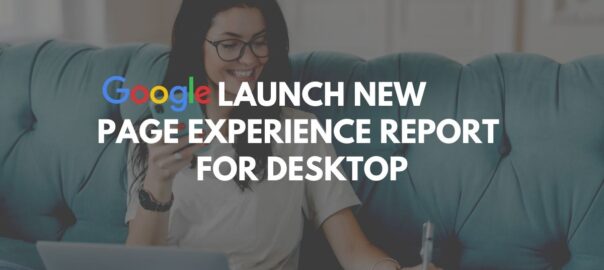 Page experience report for desktop
