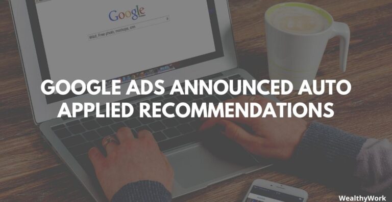 Google Ads Announced out Auto Applied Recommendations