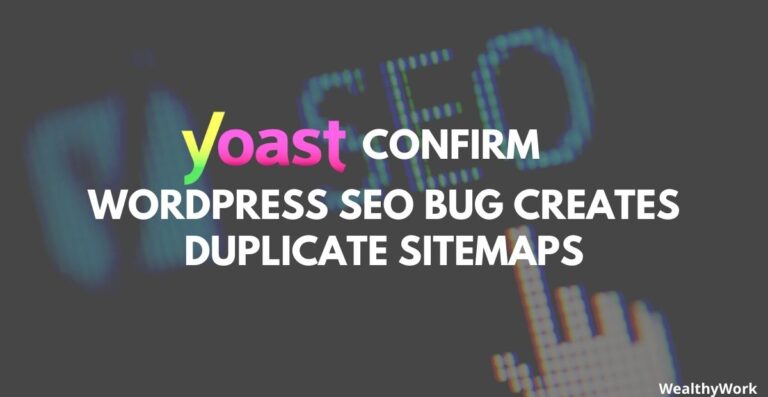 Yoast Confirms WordPress SEO Bug Creates Duplicate Sitemaps