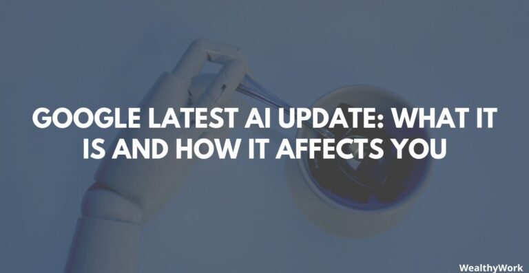 Google Latest AI Update: What It Is and How It Affects You