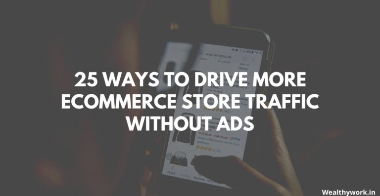 25 Ways to Drive More eCommerce Store Traffic Without Ads